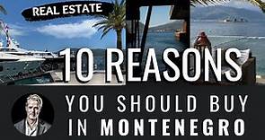 10 Reasons to Buy Real Estate and Invest in Montenegro