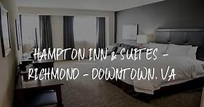 Hampton Inn & Suites - Richmond - Downtown, VA Review - Richmond , United States of America