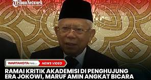 Ma'ruf Amin Bicara Terkait dengan Ramai Kritik Akademisi di Penghujung Era Jokowi