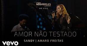 Sandy, Amaro Freitas - Amor Não Testado (Ao Vivo Em São Paulo / 2022)