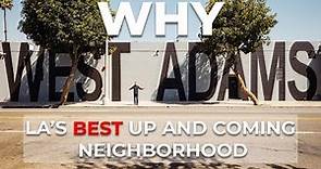 Why is everyone talking about West Adams?