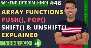 PHP Array Push Pop Shift UnShift Functions Explained in Hindi | PHP Array Tutorial in Hindi 2020 #48