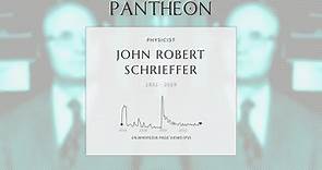 John Robert Schrieffer Biography - American physicist (1931–2019)