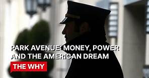 Park Avenue: Money, Power and the American Dream⎜WHY POVERTY?⎜(Documentary)