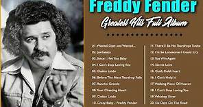 Freddy Fender Greatest Hits Full Album | Freddy Fender Best Songs Collection 2021