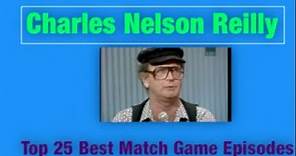 Charles Nelson Reilly Top 25 Best Match Game Episodes