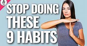 9 Bad Habits In Daily Life That You Need To Stop IMMEDIATELY