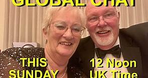Sunday 4th Feb: Global Chat. Dave & Sally Abel (UK)