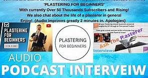 Blaine Gray Interview and Chat Audio Podcast, Ask The Plasterer