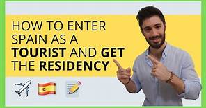 ✅ How to Enter Spain with a Tourist Visa and Get the Residency