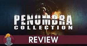 The Penumbra Collection Review