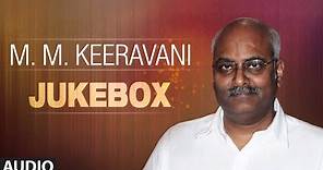 M.M Keeravani Jukebox || Full Audio Songs || T-Series Telugu