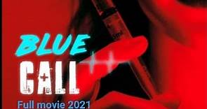 Blue call full movie|| 2021|| English version|| New release movie|| 2021