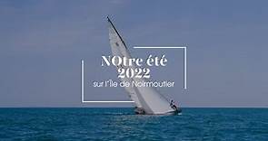 NOtre été 2022 sur l'île de Noirmoutier 😍