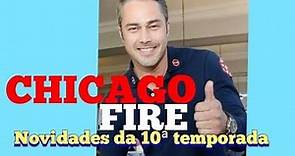 CHICAGO FIRE temporada 10 parte do elenco e data de estréia.
