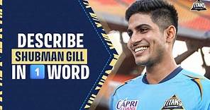 Gujarat Titans | Titans describe Shubman Gill in one word