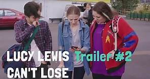 Lucy Lewis Can't Lose Trailer #2