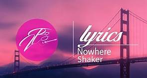 Shaker - Nowhere ft. Gervs (Lyrics/ Lyric Video)