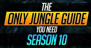 The ONLY SEASON 10 Jungle Guide You Need! | League of Legends Guides