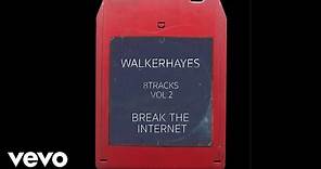 Walker Hayes - Break the Internet - 8Track (Audio)