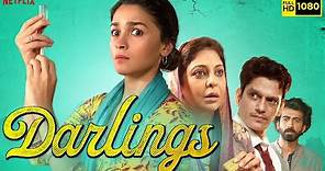 Darlings Full Movie | Alia Bhatt, Shefali Shah, Vijay Varma, Roshan Mathew | 1080p HD Facts & Review