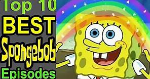 Top 10 Best Spongebob Episodes