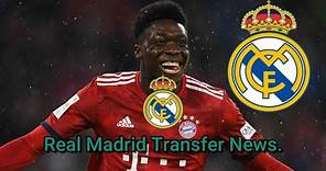Real Madrid Transfer News: Alphonso Davies is Real Madrid's top target in the summer transfer window