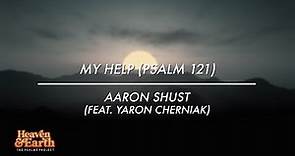 My Help (Psalm 121) (feat. Yaron Cherniak) [Official Lyric Video]