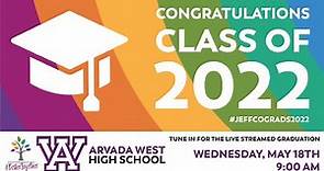 Arvada West High School - Graduation 2022