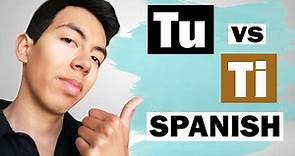 "Tu" vs "Ti" in SPANISH | Difference Between "Tu" and "Ti" in Spanish! When to Use "Ti" y "Tu" Easy