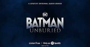 Batman Unburied | The Audio Series