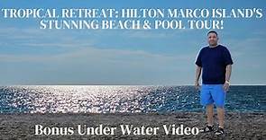 Tropical Retreat: Hilton Marco Island's Stunning Beach & Pool Tour!