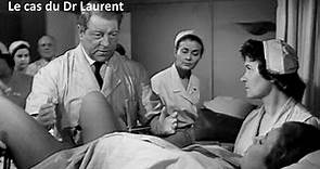 Le cas du Dr Laurent 1957 - Casting du film réalisé par Jean-Paul Le Chanois
