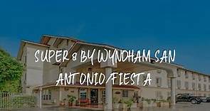 Super 8 by Wyndham San Antonio/Fiesta Review - San Antonio , United States of America