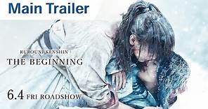RUROUNI KENSHIN: THE BEGINNING – Official Main Trailer