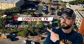 Take a Tour of Downtown Longview Texas - So many Things to See!