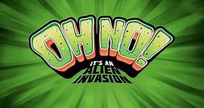 Welcome to the OFFICIAL Oh No! It's an Alien Invasion channel!