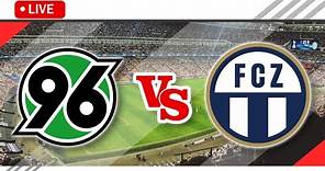 🔴Hannover 96 vs FC Zurich LIVE Match Score Streaming Full HD | International Club Friendly 2024