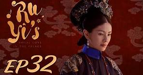 ENG SUB【Ruyi's Royal Love in the Palace 如懿传】EP32 | Starring: Zhou Xun, Wallace Huo