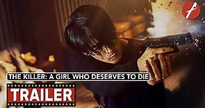 The Killer: A Girl Who Deserves To Die (2022) 더 킬러: 죽어도 되는 아이 - Movie Trailer - Far East Films