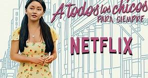 ‘A todos los chicos: para siempre’: estreno y todo sobre el final de la película de Netflix