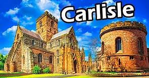Carlisle City in Cumbria, UK – history and attractions