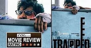 TRAPPED | Full Movie | Rajkummar Rao | Dir : Vikramaditya Motwane | Releasing 17th March 2017
