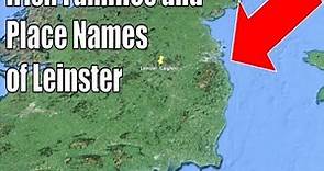 Irish Families and Place Names of Leinster (3/4)