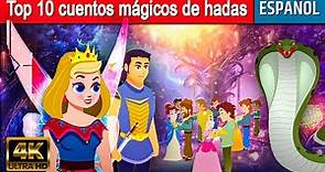 Top 10 cuentos mágicos de hadas - Cuentos para Dormir | Cuentos Infantiles Español |Cuentos de Hadas