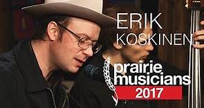 Prairie Musicians: Erik Koskinen