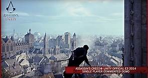 Assassin's Creed Unity Official E3 2014 Single Player Commented Demo [SCAN]