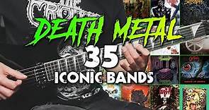 35 Legendary DEATH METAL Bands