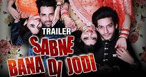 Offical Trailer SABNE BANA DI JODI | Arjun Manhas | Neha Lahotra | Tariq Imtyaz | Sanam Ziya