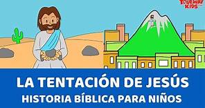 La tentación de Jesús - Historia bíblica para niños